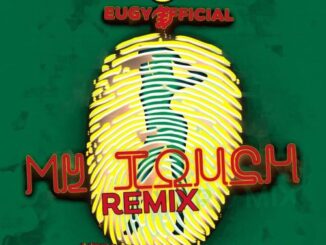 Eugy – My Touch (Remix) ft. Chop Daily, Falz, Medikal, D-Black & Kwesi Arthur