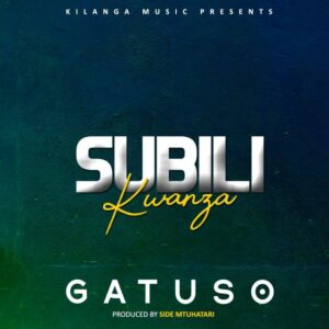 Gatuso – Subili Kwanza