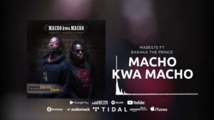 Mabeste ft Barakah The Prince – Macho Kwa Macho