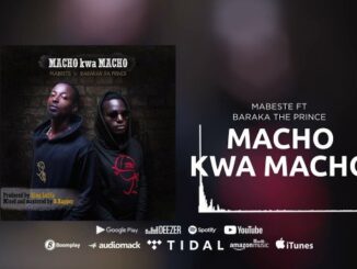 Mabeste ft Barakah The Prince – Macho Kwa Macho