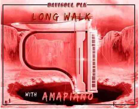 DaviSoul PLK Long Walk With Amapiano EP Download Safakaza