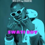 Musa Keys Swati Boy Ft. Makhush Mp3 Download Safakaza
