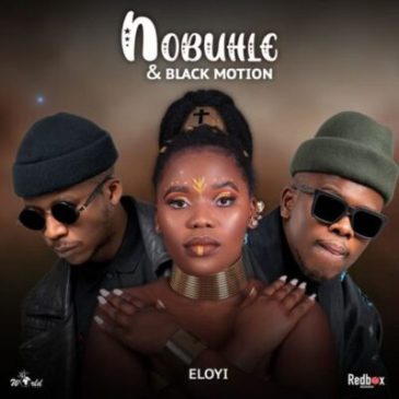 Nobuhle & Black Motion Eloyi Mp3 Download Safakaza