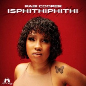 Pabi Cooper Isphithiphithi ft. Reece Madlisa Mp3 Download Safakaza