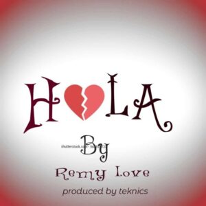 Remy Love – HOLA