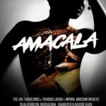 Tee Jay & ThackzinDj – Amacala ft. Mpura, Dlala Thukzin, Nkosazana Daughter & Various Artists