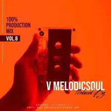 V Melodicsoul 100% Production Mix Vol. 8 Mp3 Download Safakaza