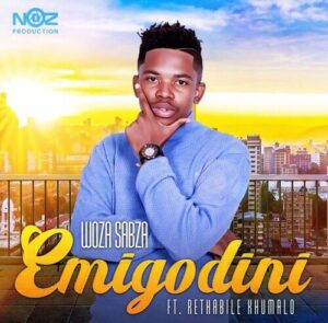 Woza Sabza – Emigodini ft Rethabile Khumalo