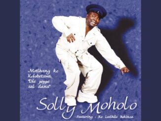 Solly Moholo Motlhang Ke Kolobetswa “Die Poppe Sal Dans