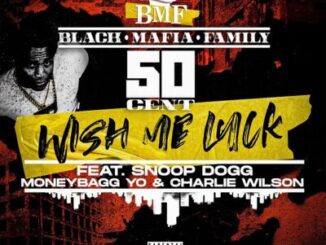 50 Cent ft Snoop Dogg, Moneybagg Yo & Charlie Wilson – Wish Me Luck (Radio Version)