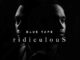 A-Reece ridiculouS ft. Jay Jody, BLUE TAPE Mp3 Download Safakaza