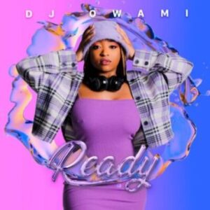 ALBUM: DJ Owami – Ready