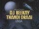 DJ Beekay & Thandi Draai – Linda