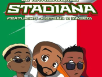 DJ Kaymoworld – Stadiana Ft. JustSam & Masedi