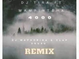 DJ Tira – 4000 (DJ Maphosira & Clap UHURU Remix) Ft. Mampintsha