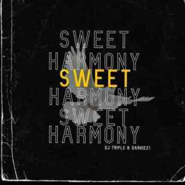Dj Triple & Darkie21 Sweet Harmony Mp3 Download Safakaza