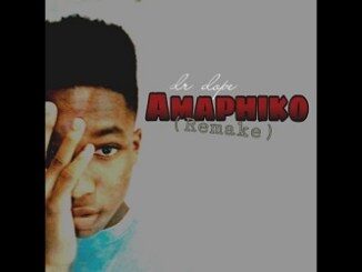 Dr Dope – Amaphiko (Remake)