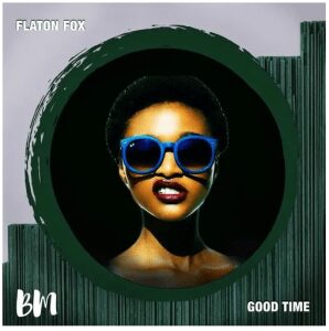 EP: Flaton Fox & Dee Cee – Good Time