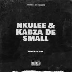 Junior Da Djy – Nkulee & Kabza De Small [GmP Feel]