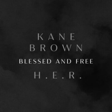 Kane Brown & H.E.R. Blessed & Free Mp3 Download Safakaza