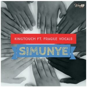 KingTouch – Simunye Ft. Fragile Vocals (Vocal Mix)