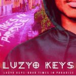 Luzyo Keys – Good Times In Paradise