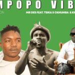 Mr Des – Limpopo Vibe Ft. Tsika x Ckhumba & King Ekzo