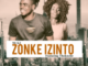 Mr K2 – Zonke Izinto ft Thokozile