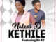 Naledi D – Kethile Ft Mr K2 (Original)