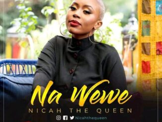Nicah The Queen – Na Wewe
