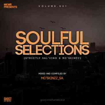 Sal’Vino & Mc’SkinZz_SA – Soulful Selections Vol.001