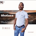 Shalaza Siboshwizandla Mp3 Download Safakaza
