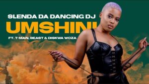 Slenda Da Dancing Dj Ft T Man, Beast & Diskwa Woza – Umshini