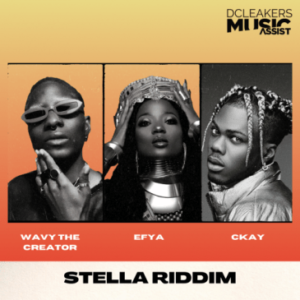 Wavy the Creator – Stella Riddim ft. CKay & Efya