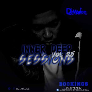 DJ Madee – Inner Deep Sessions Vol 25 Mix