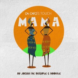 Josiah De Disciple & Boohle – Mama (Da Capo’s Touch)