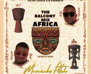 Balcony Mix Africa, Major League Djz & Murumba Pitch New Beginnings (Album) Ep Zip Download Fakaza