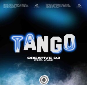 Creative Dj & W4DE  Tango Mp3 D0wnload Fakaza