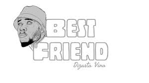 Dizasta Vina Best Friend Mp3 Download Fakaza: 