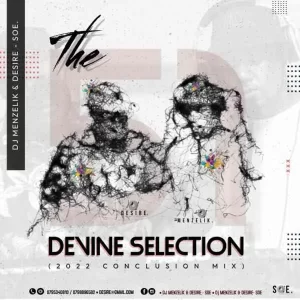 Dj Menzelik & Desire SOE Mix 51 (The Devine Selection) Mp3 Download Fakaza:
