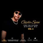 Gipla Spin For The Future Vol.4 (2023 Birthday Mix) Mp3 Download Fakaza