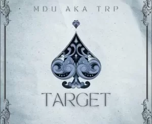 MDU aka TRP Target Mp3 Download Fakaza