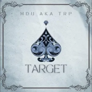 MDU aka TRP Target Mp3 Download Fakaza