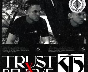 Major Kapa Trust X Believe II Ep Zip Download Fakaza:
