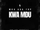 Mdu Aka Trp Kwa Mdu Mp3 Download Fakaza: