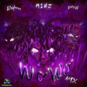 Minz WO WO (Remix) ft. BNXN fka Buju, Blaqbonez Mp3 Download Fakaza: