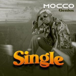 Mocco Genius SINGLE Mp3 Download Fakaza