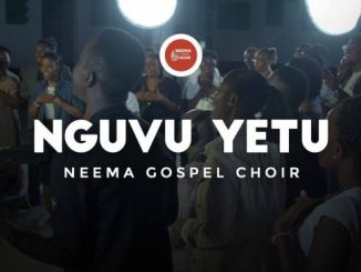 Neema Gospel Choir  Nguvu Yetu Mp3 Download Fakaza: 