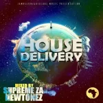 Newtonez & Supreme ZA  House Delivery Album Download Fakaza: