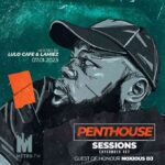 Noxious DJ  #MetroFM Penthouse Sessions Mp3 Download Fakaza: